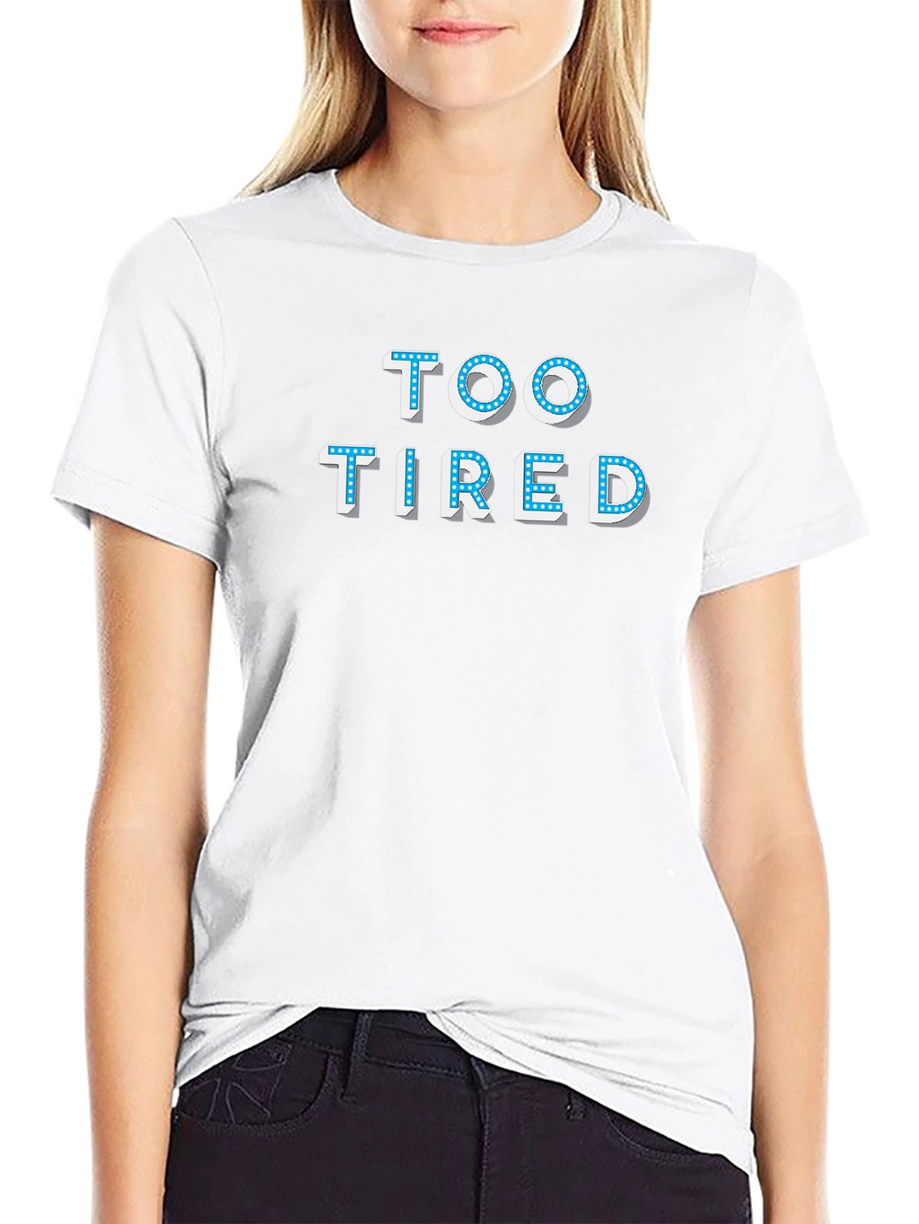 Too Tired T-Shirt - Novelty Graphic Tee