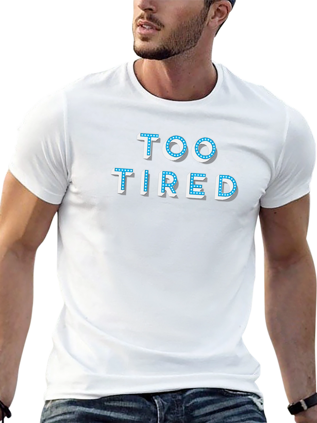 Too Tired T-Shirt - Novelty Graphic Tee