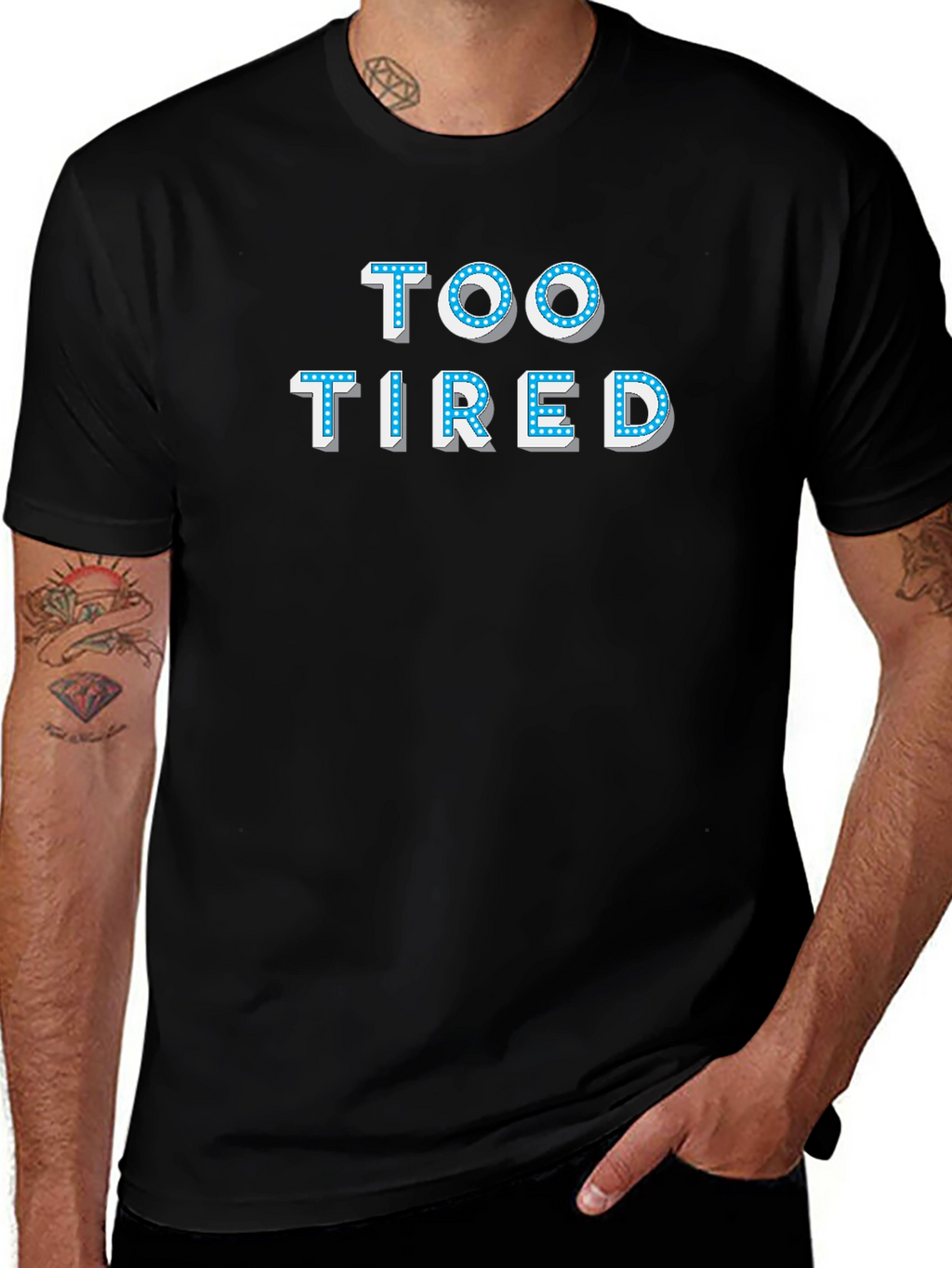 Too Tired T-Shirt - Novelty Graphic Tee