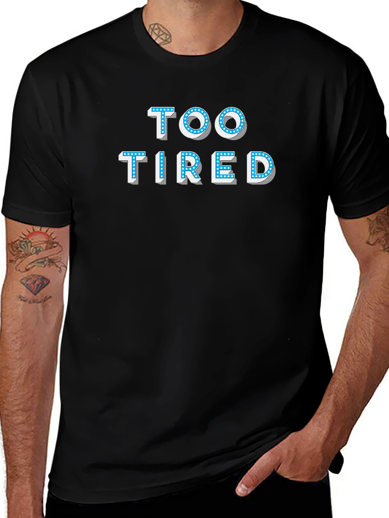 Too Tired T-Shirt - Novelty Graphic Tee