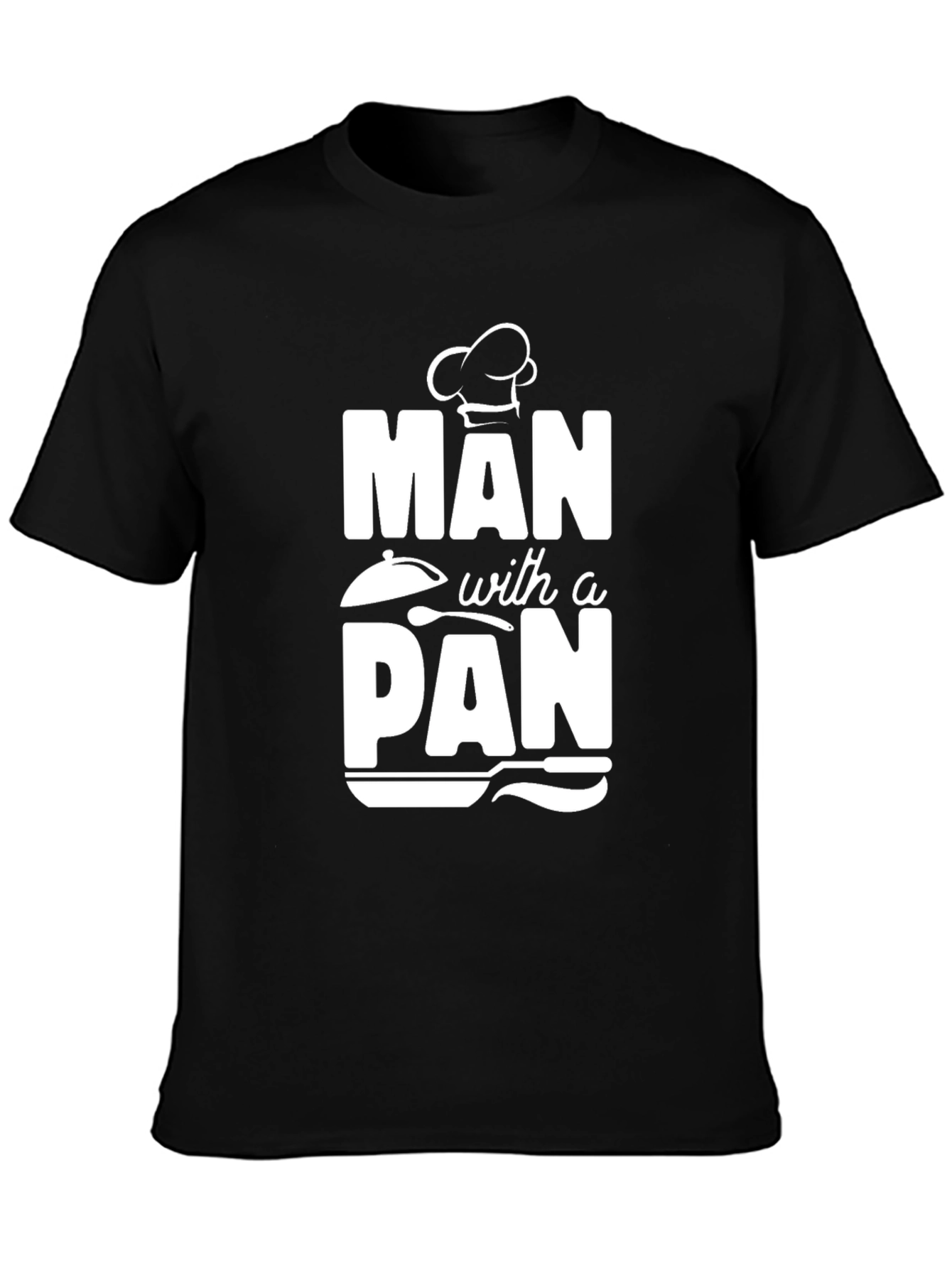 Man with a Pan T-Shirt - Chef Cooking Gift