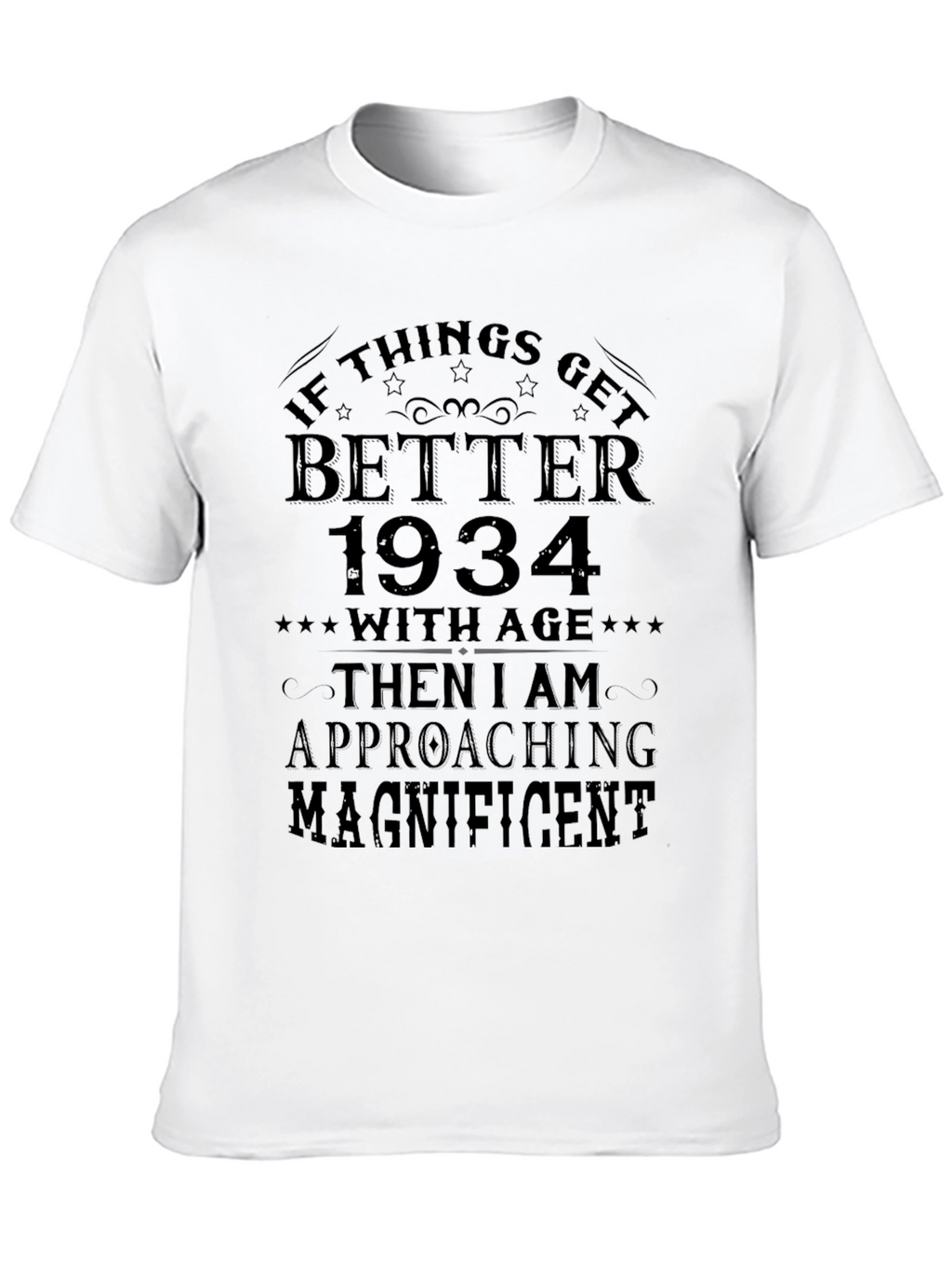 Better with Age 1934 T-Shirt