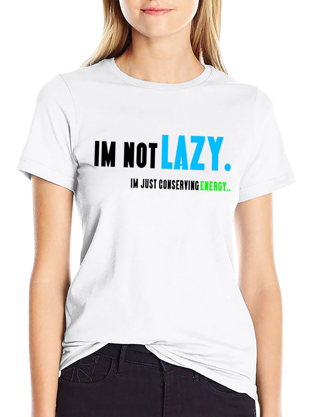 Funny Lazy T-Shirt: Im Not Lazy Conserving Energy Tee