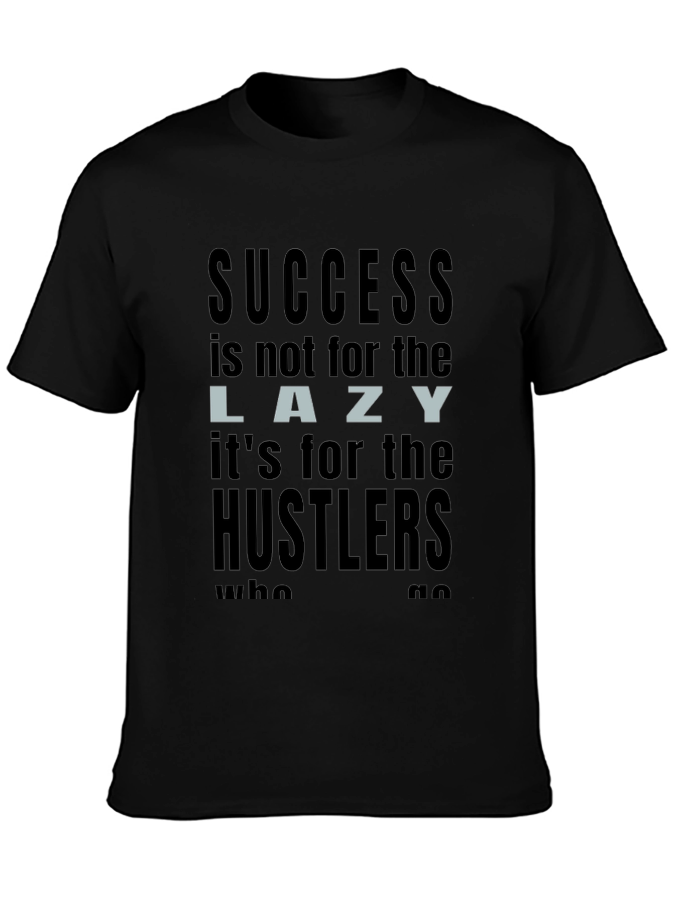 Success Hustler T-Shirt