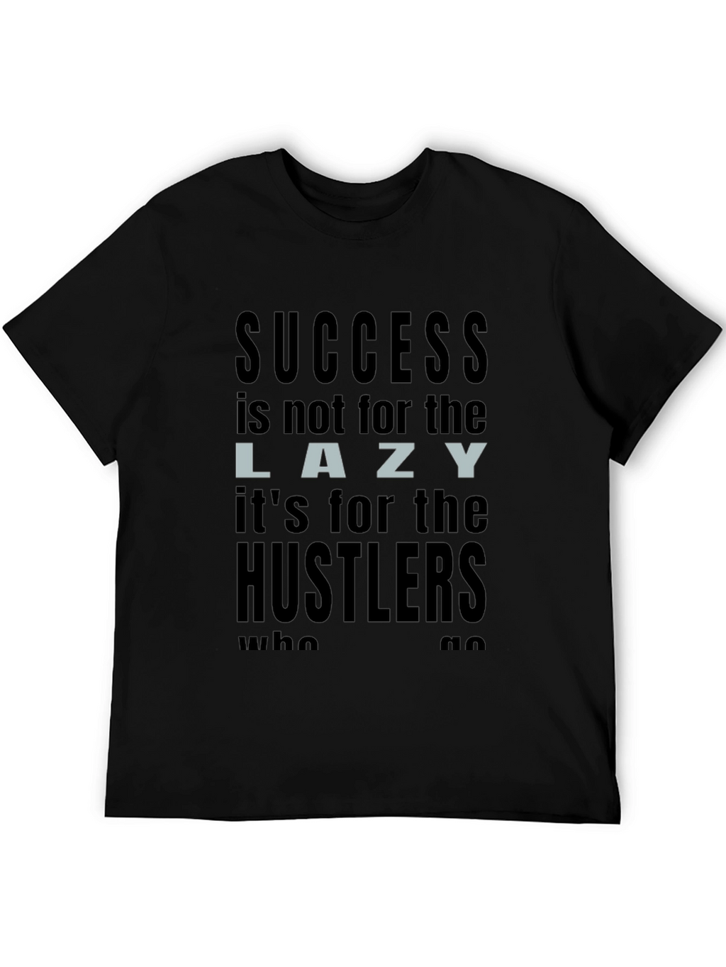 Success Hustler T-Shirt