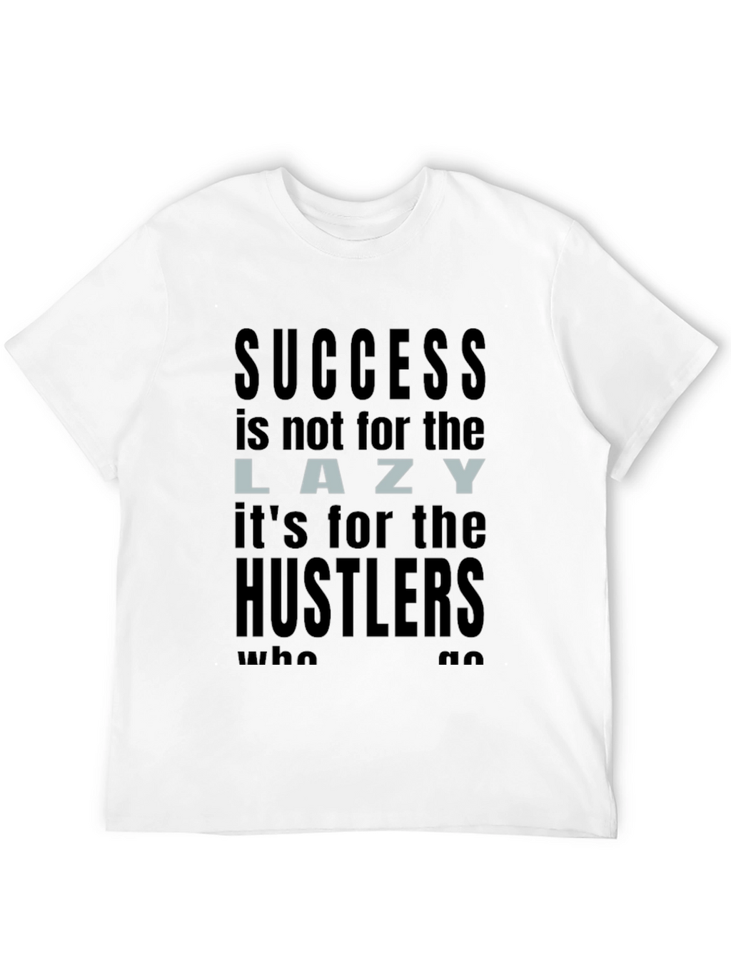 Success Hustler T-Shirt