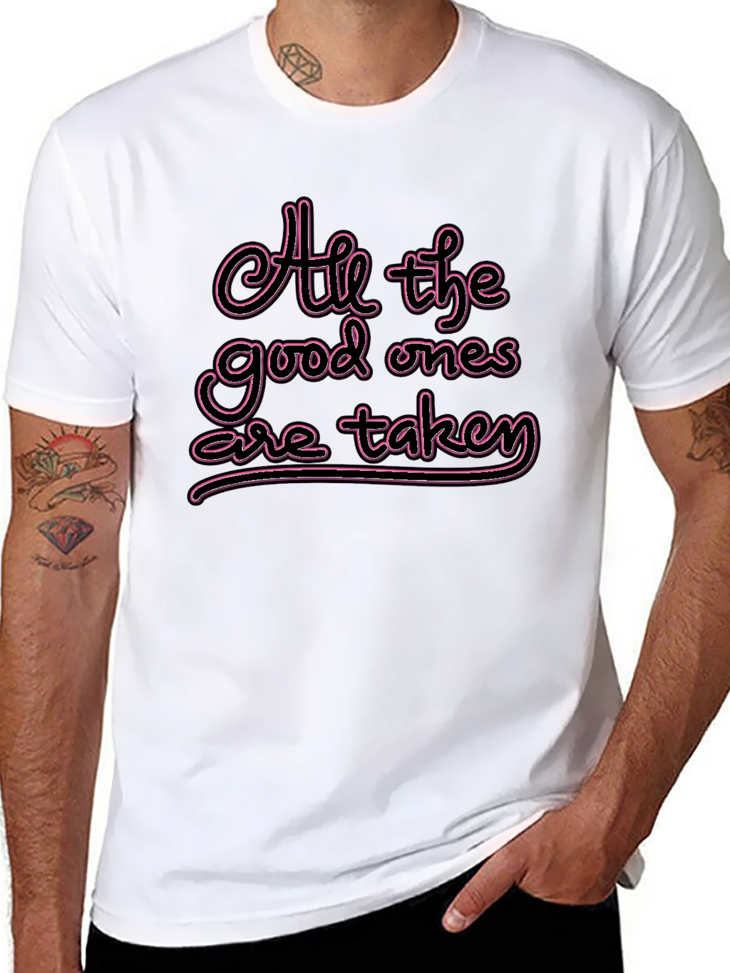 All the Good Ones are Taken T-Shirt