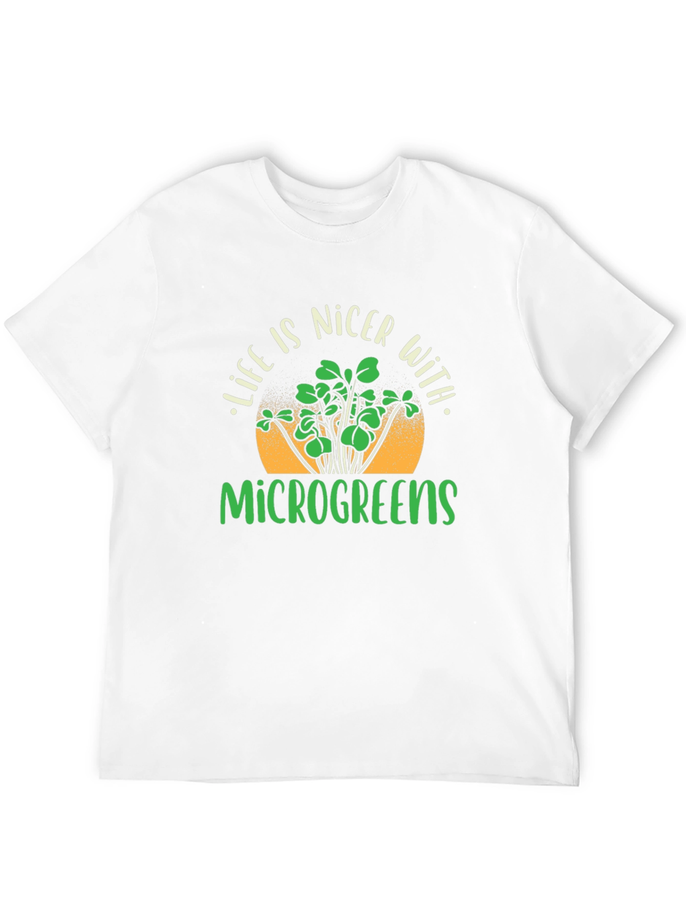 Microgreens T-Shirt - Life is Nicer With Microgreens