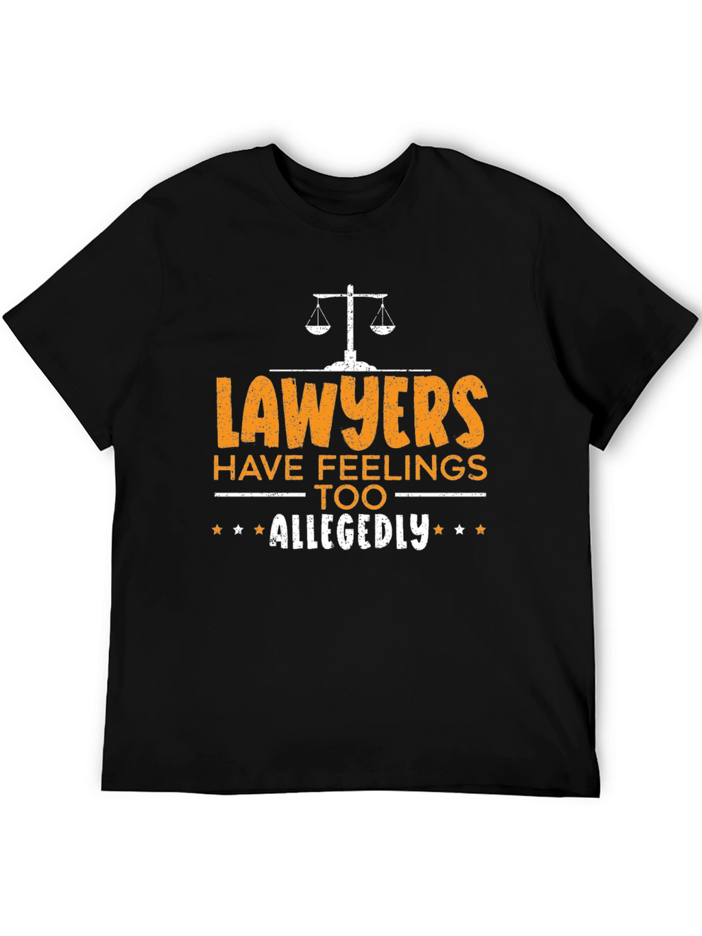 Lawyers Have Feelings Too Allegedly T-Shirt
