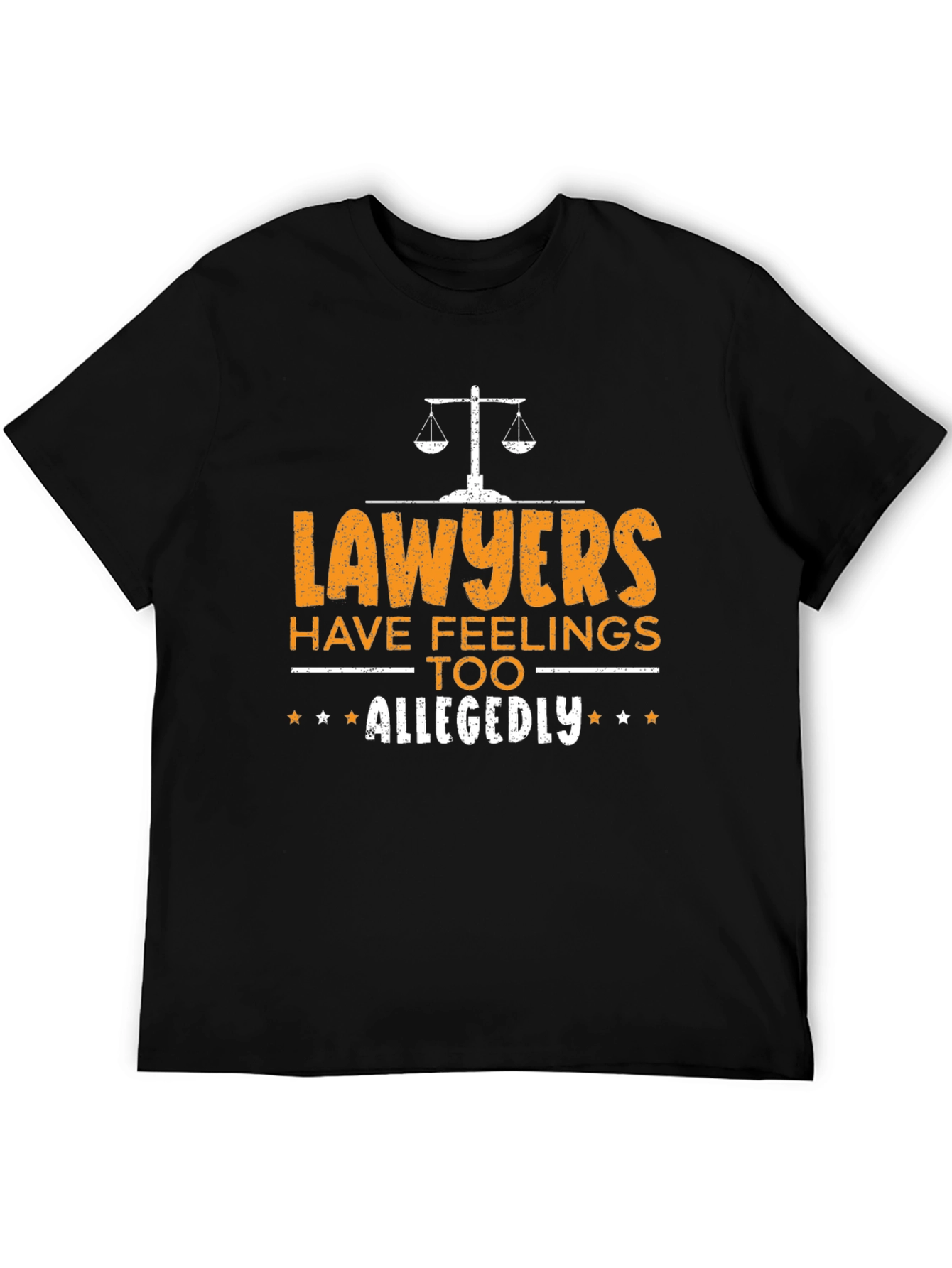 Lawyers Have Feelings Too Allegedly T-Shirt