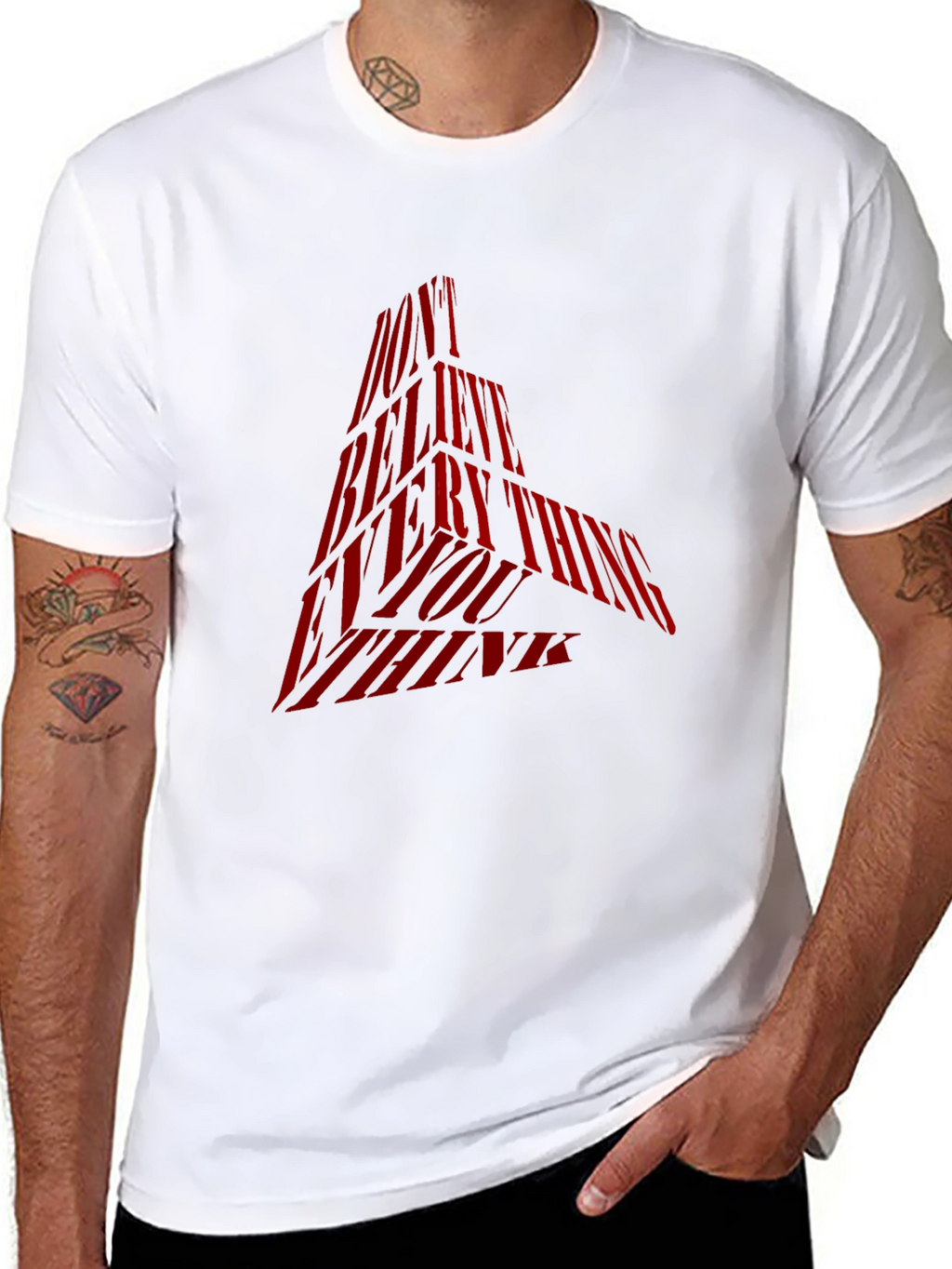 Statement Graphic Tee - Dont Believe Everything You Think