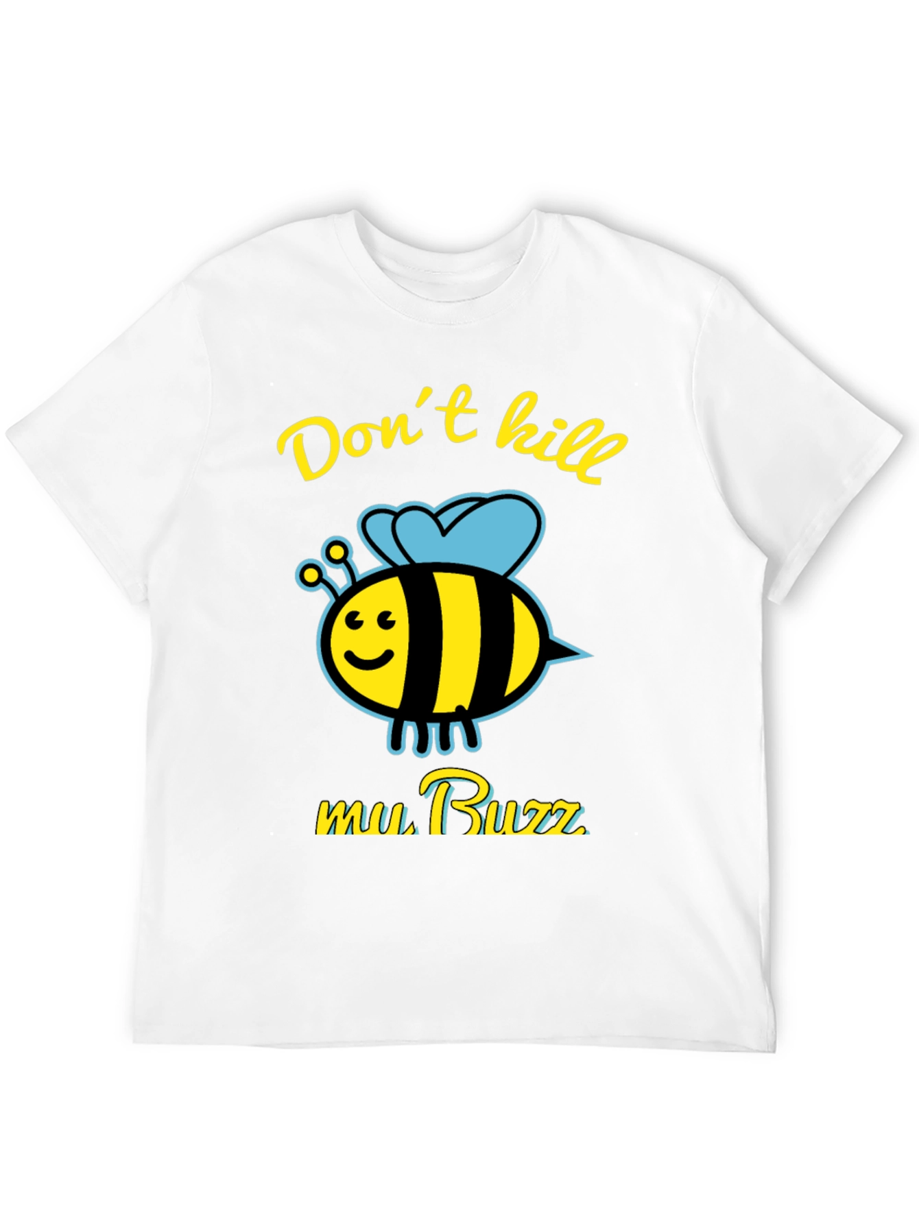 Dont Kill My Buzz Graphic Tee