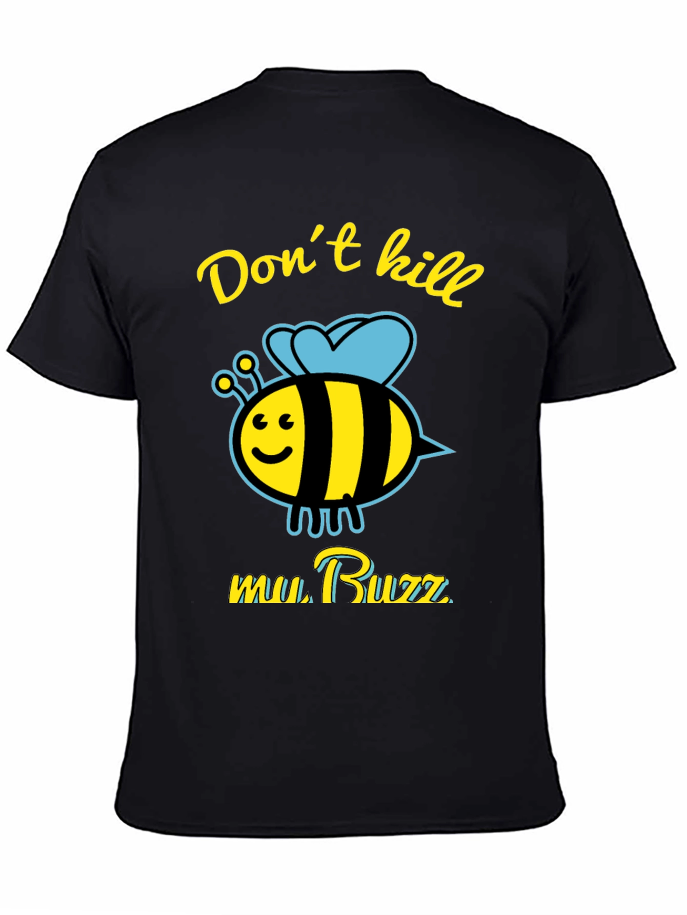Dont Kill My Buzz Graphic Tee
