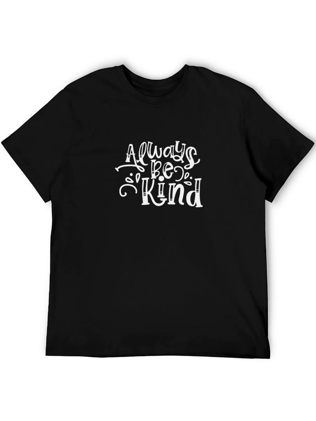Always Be Kind Graphic Tee - Black Unisex T-Shirt