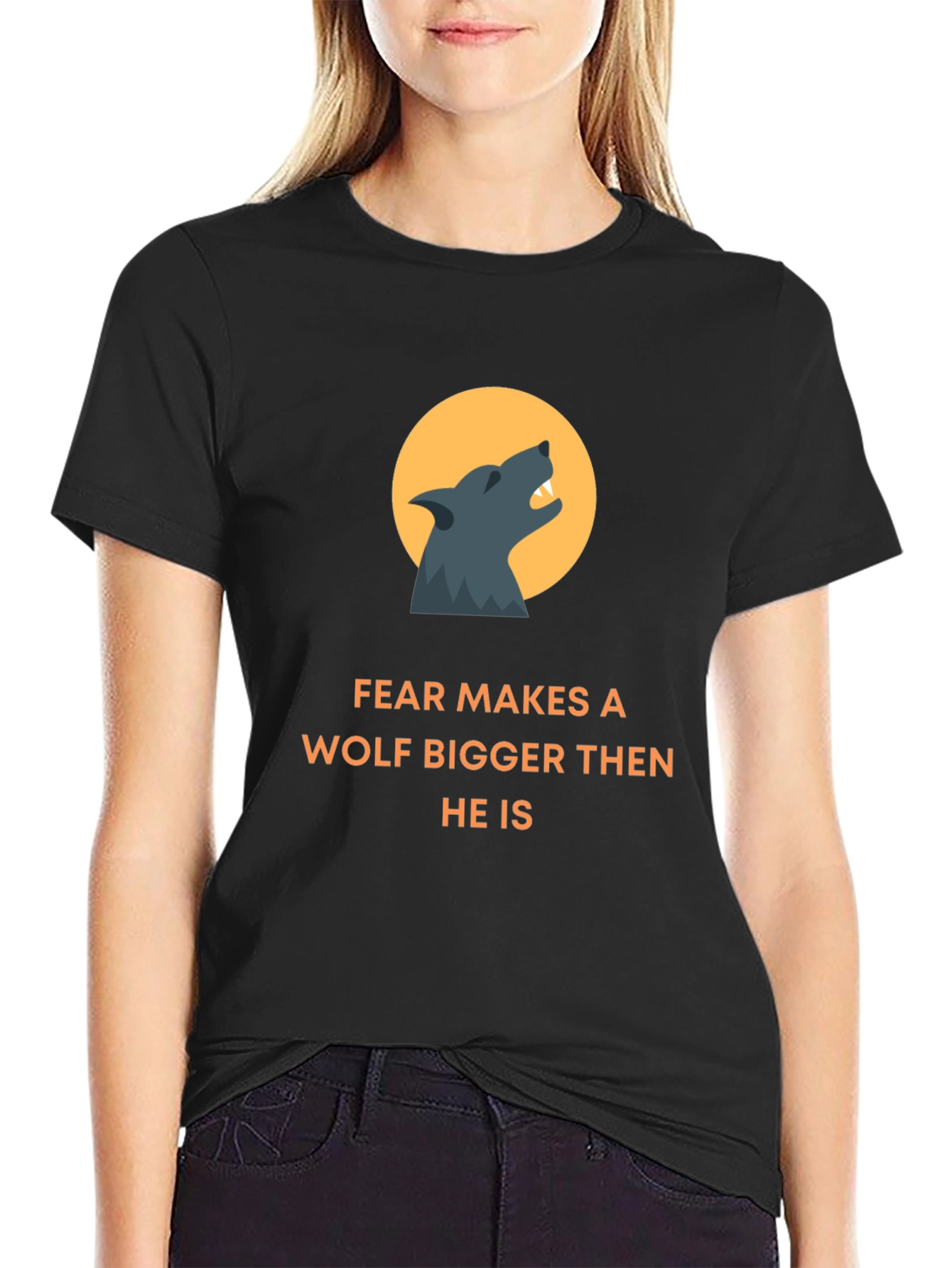 Fear Makes A Wolf Bigger T-Shirt