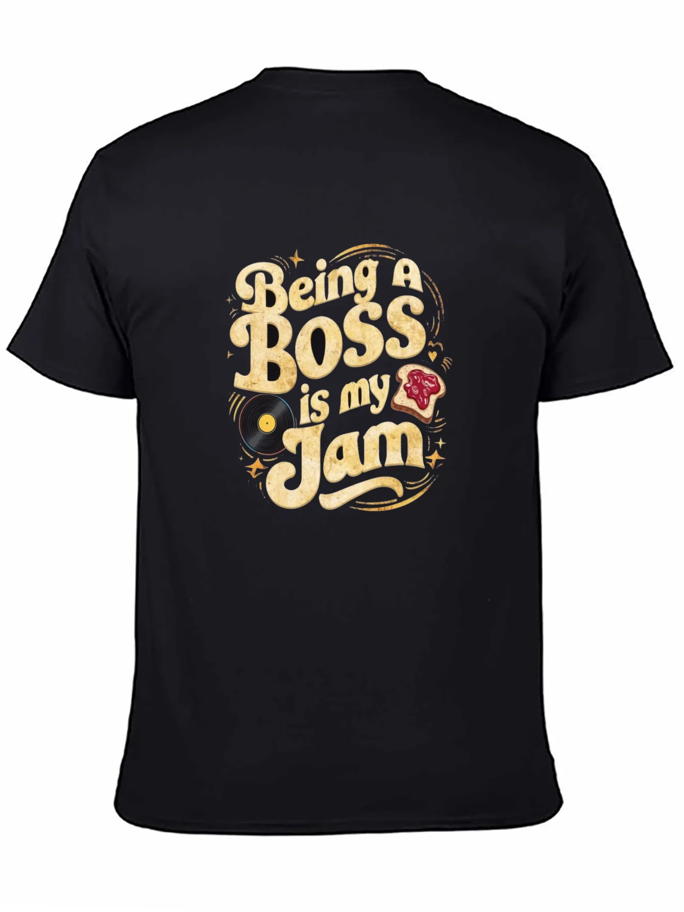 Being A Boss Is My Jam T-Shirt Funny Manager Tee