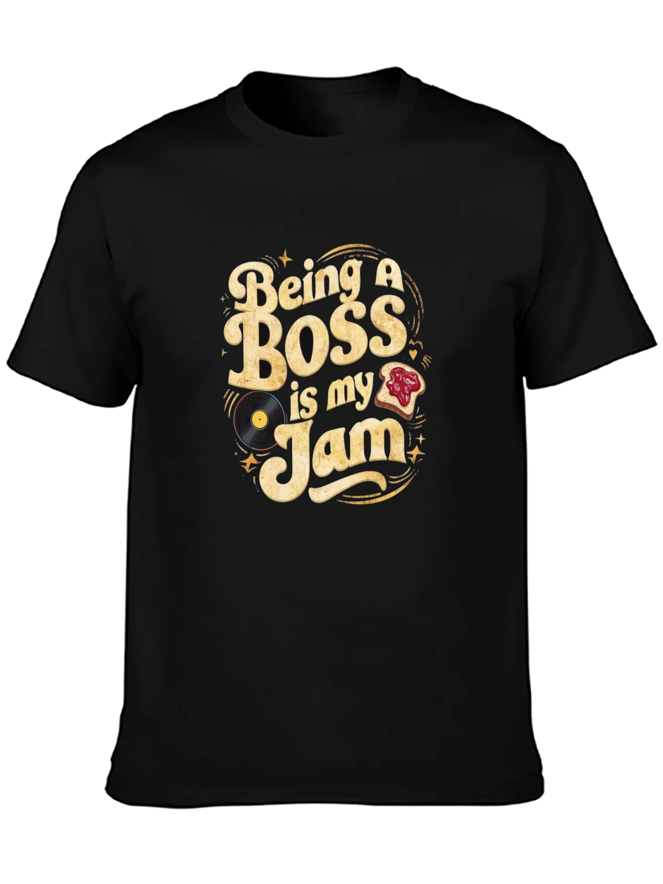 Being A Boss Is My Jam T-Shirt Funny Manager Tee