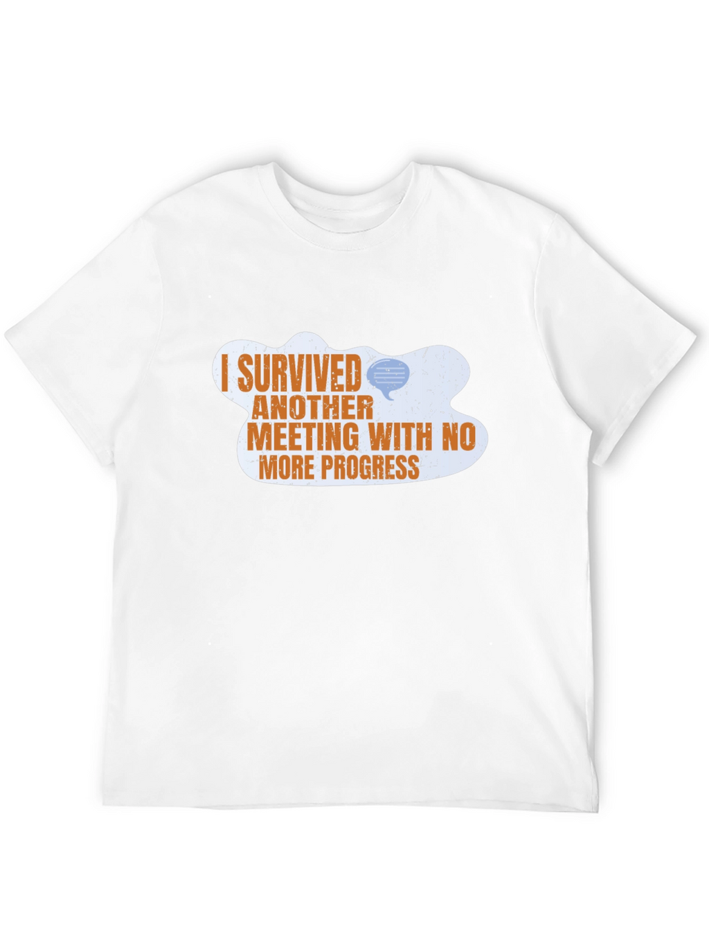 I Survived Another Meeting T-Shirt