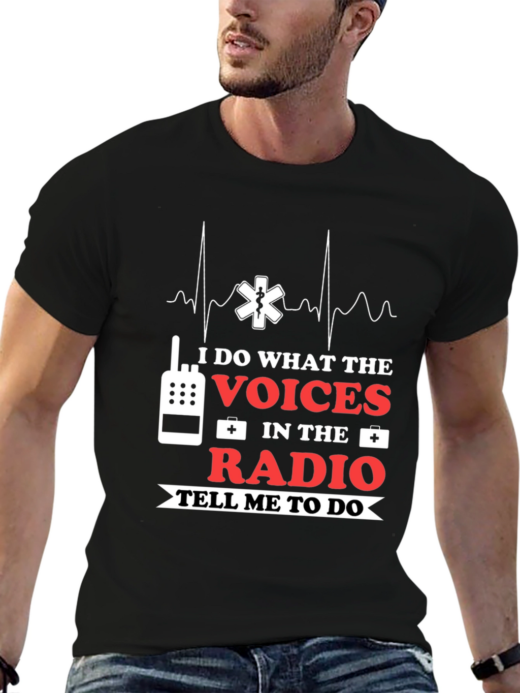I Do What The Voices Radio EMS T-Shirt