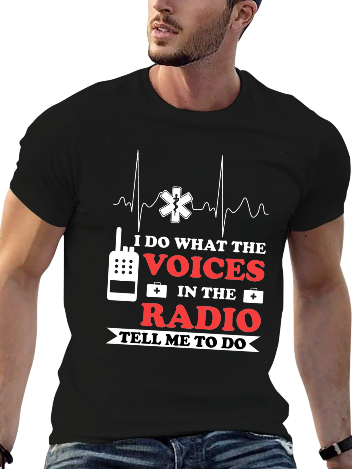 I Do What The Voices Radio EMS T-Shirt