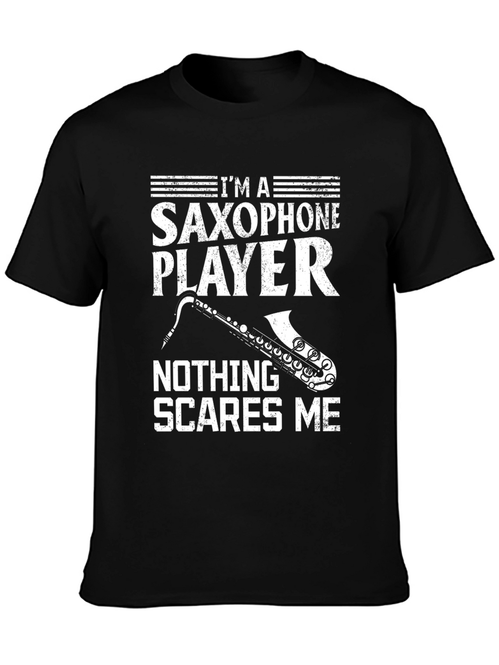Saxophone Player T-Shirt - Nothing Scares Me Funny Tee
