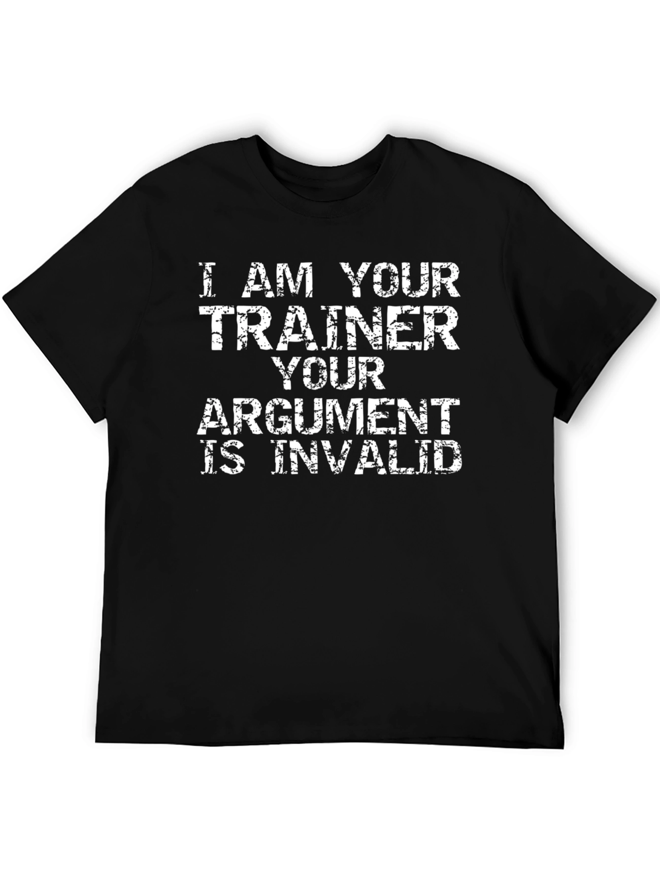 Trainer Argument T-Shirt - Funny Workout Gift
