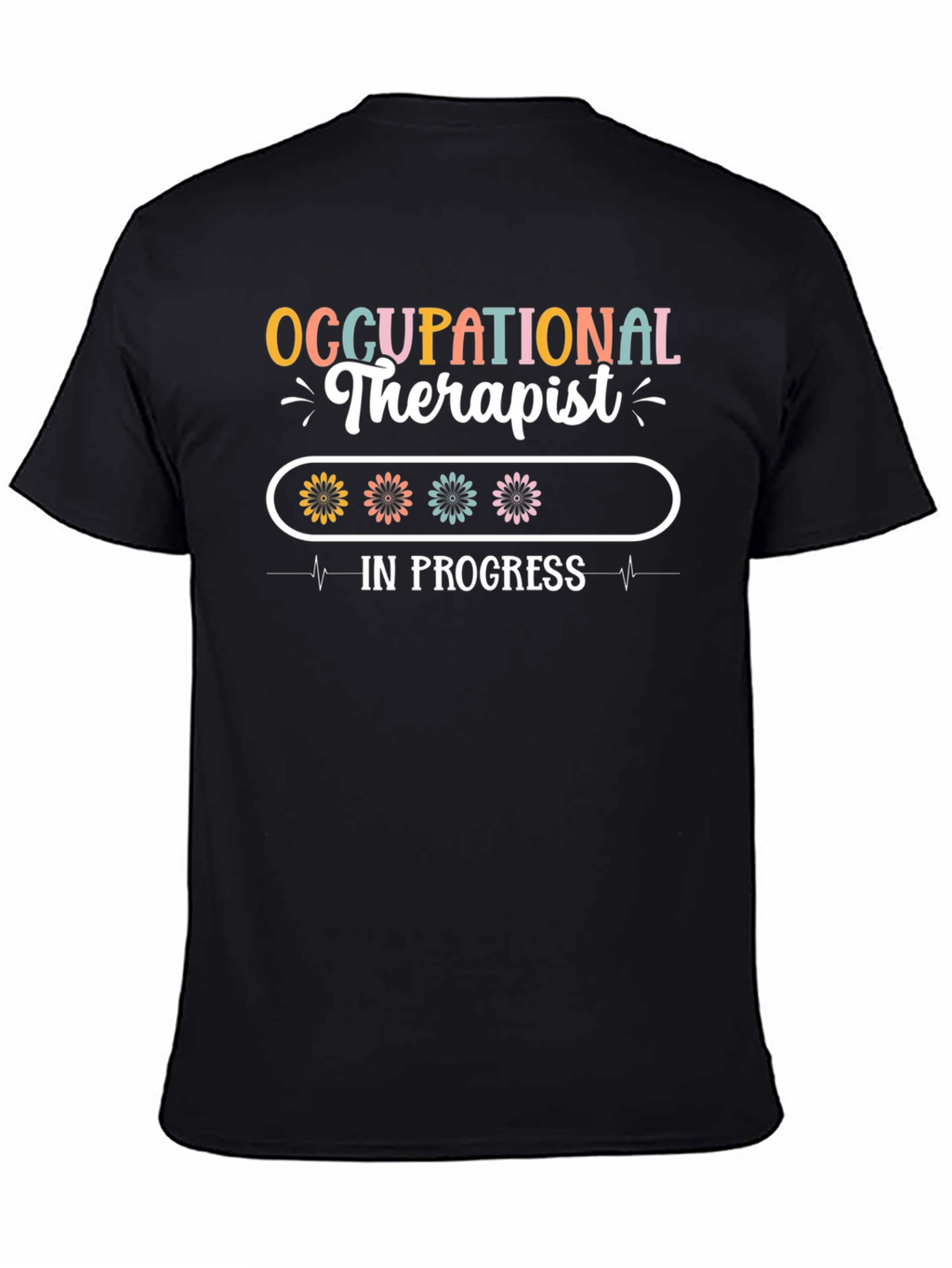 Occupational Therapist In Progress T-Shirt