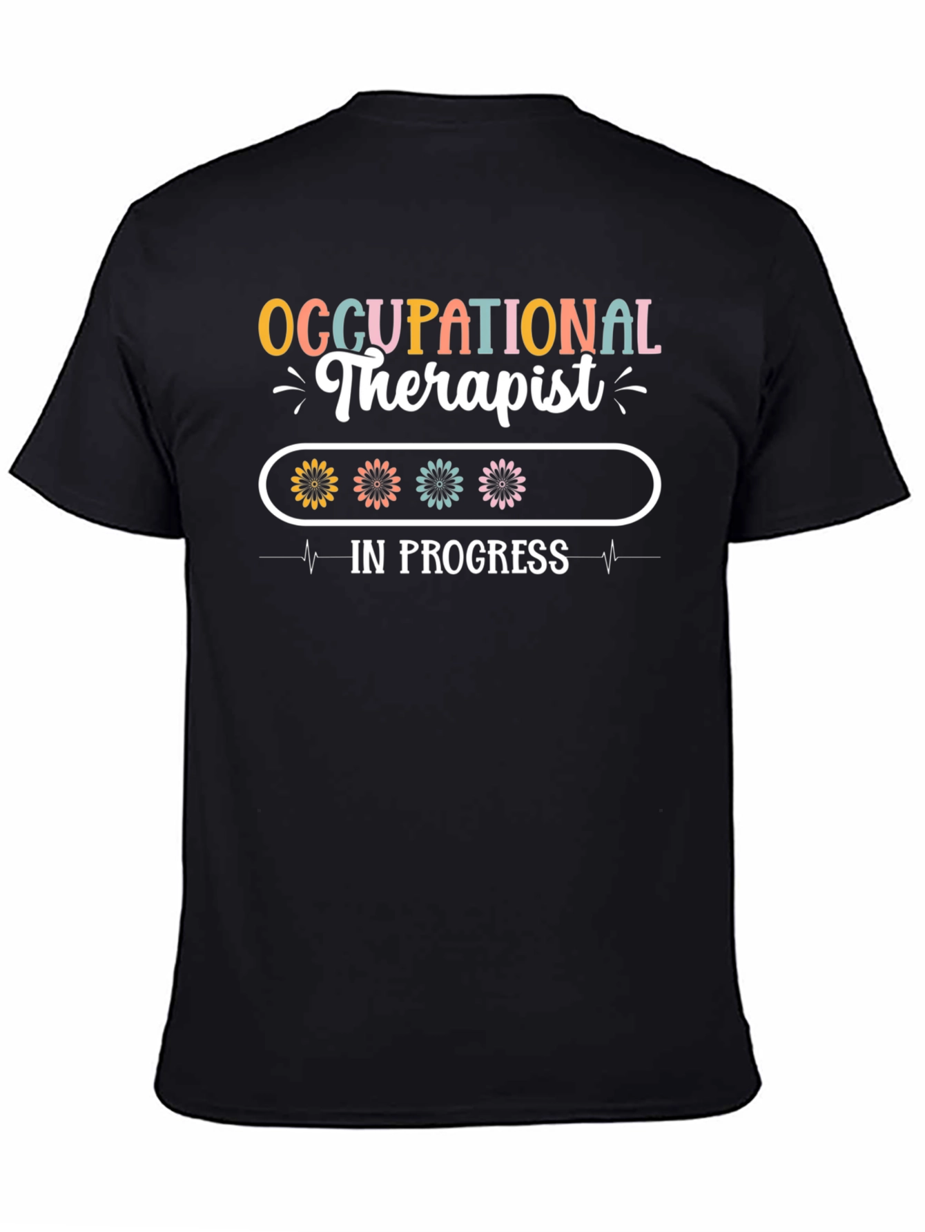 Occupational Therapist In Progress T-Shirt
