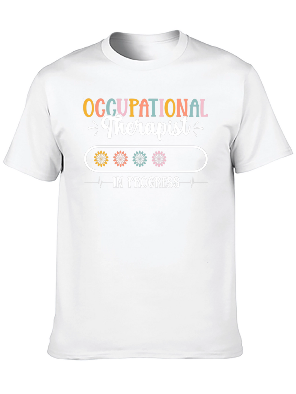 Occupational Therapist In Progress T-Shirt