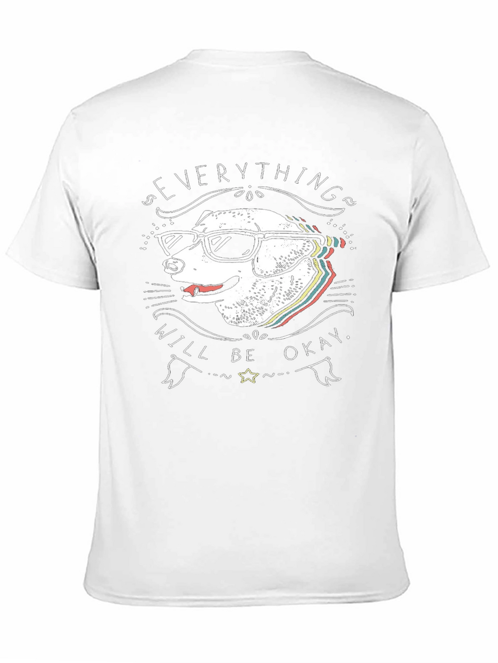 Dog with Glasses T-Shirt - Everything Will Be Okay