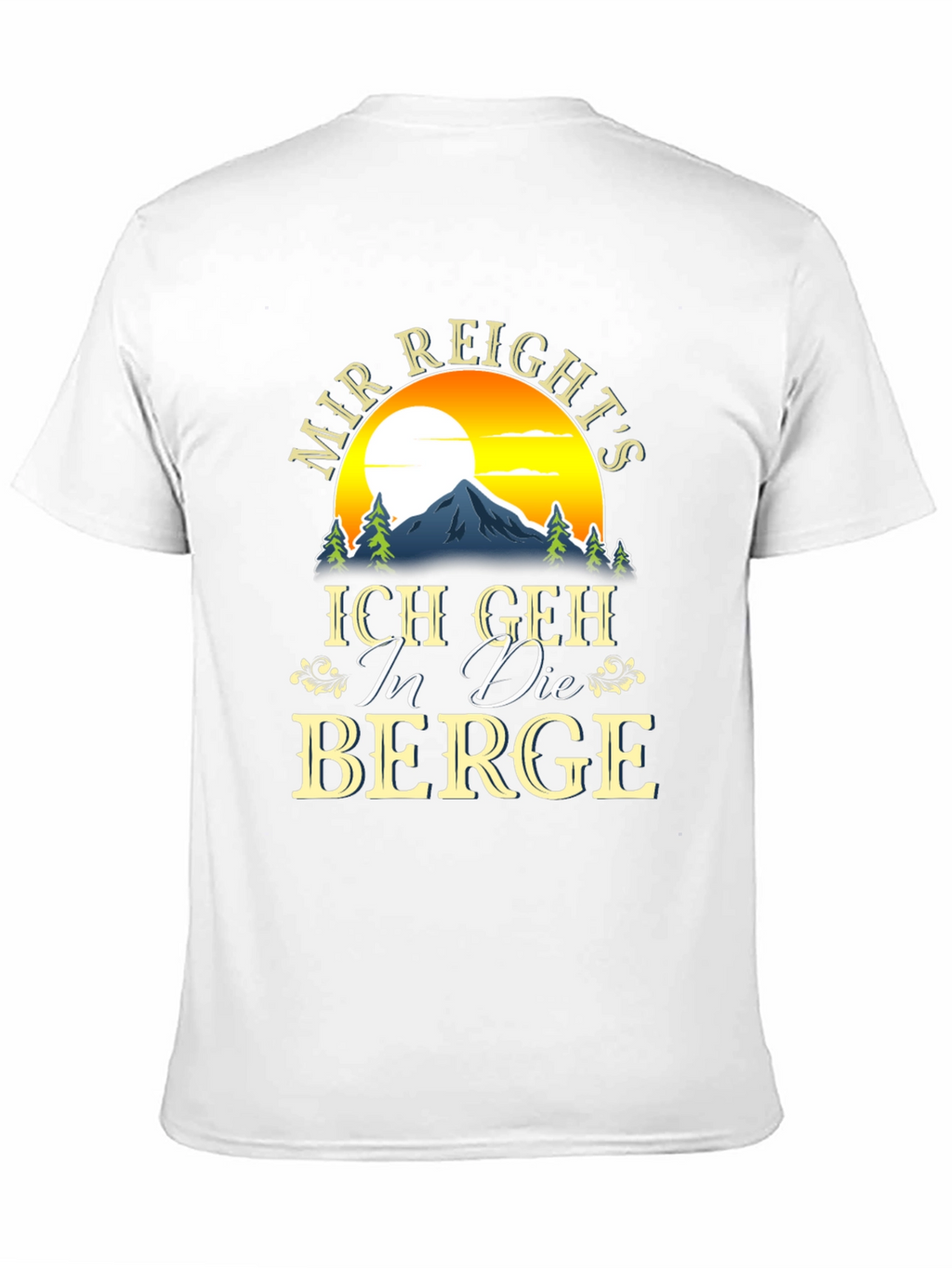 Mir Reichts Ich Geh In Die Berge T-Shirt