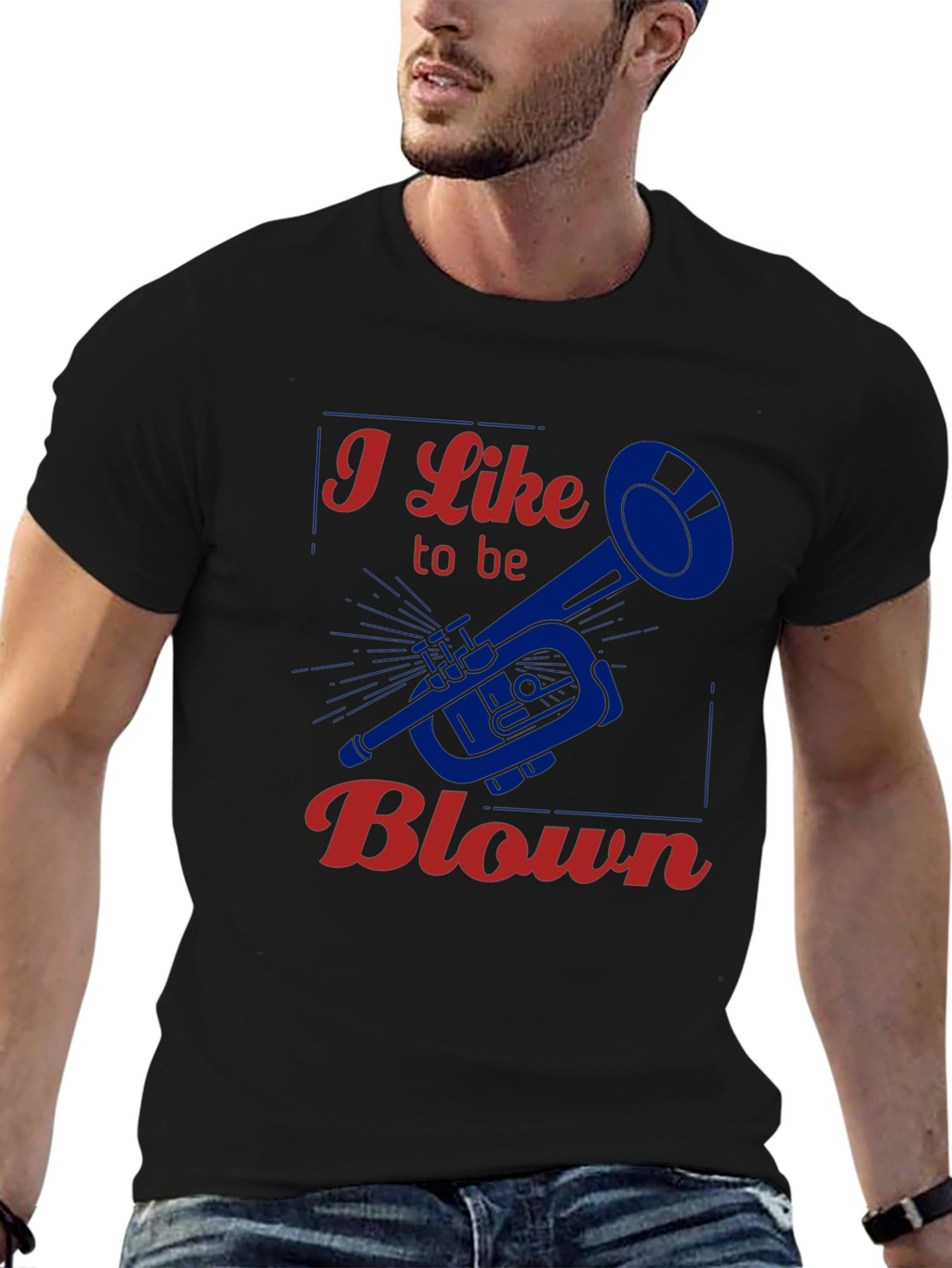 I Like to be Blown - Funny Trumpet T-Shirt