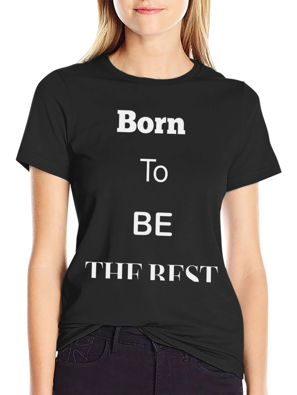 Born To Be The Best Graphic Tee