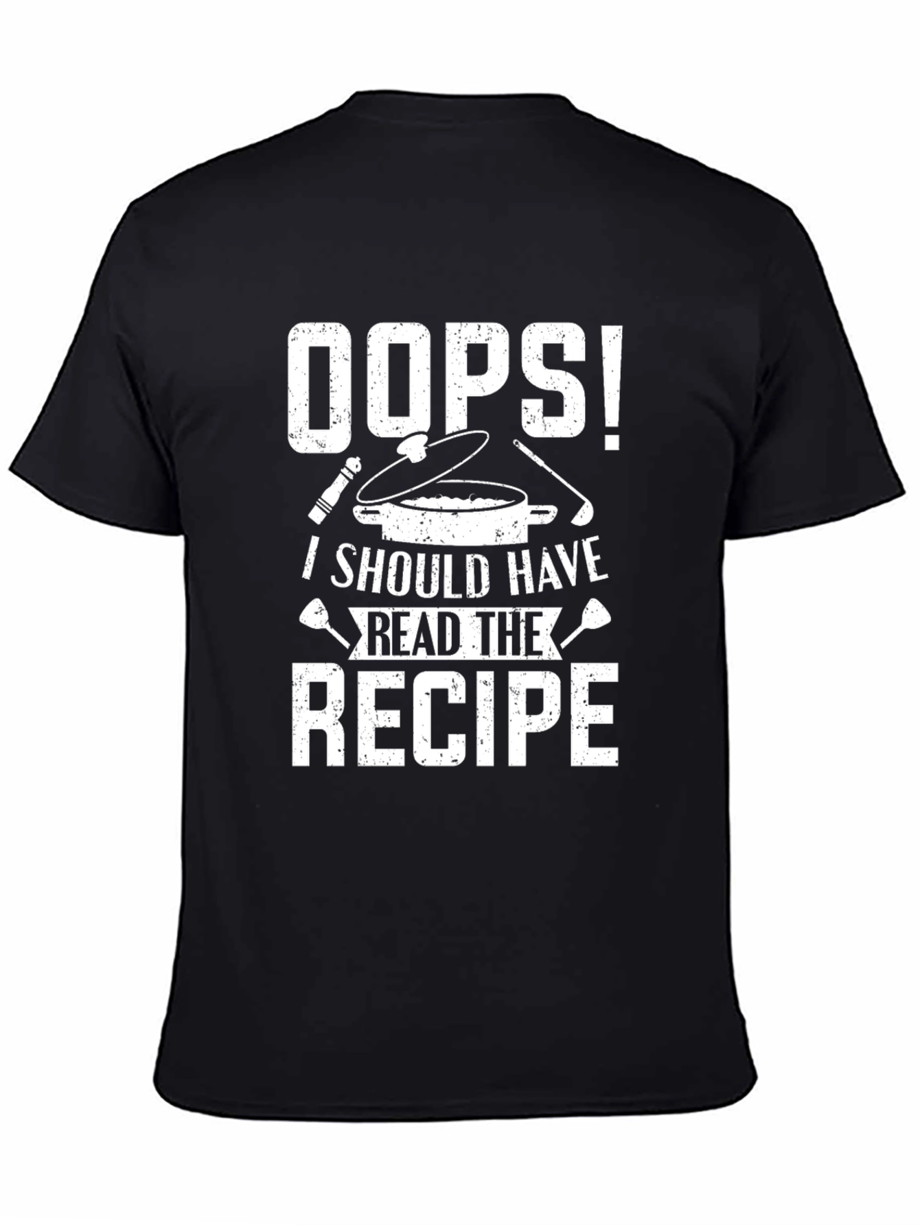Oops! I Should Have Read the Recipe Graphic T-Shirt