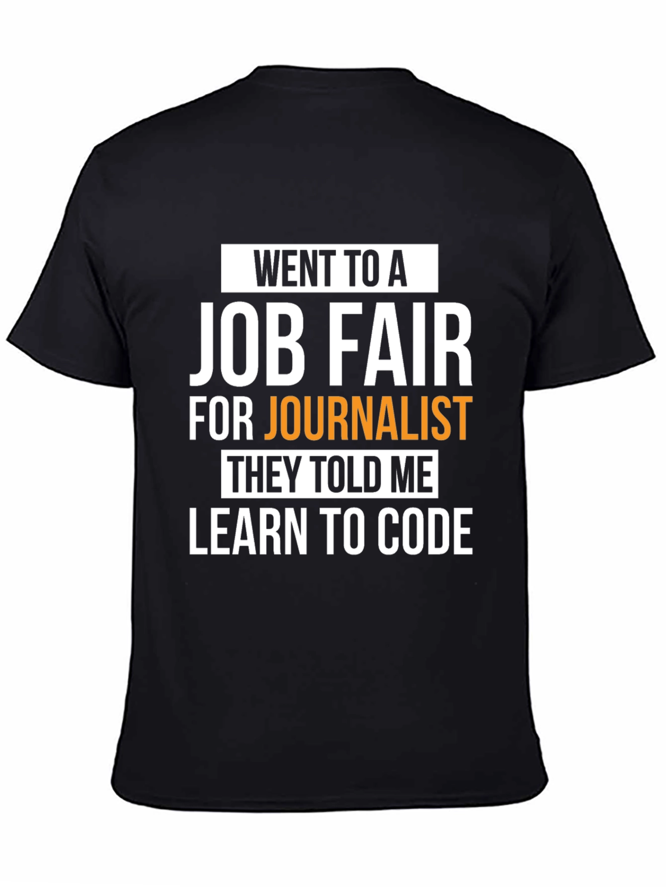Went to a Job Fair Learn to Code Graphic Tee