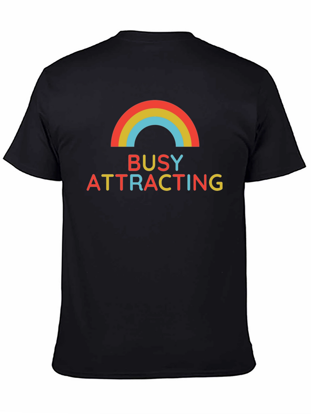 Busy Attracting Rainbow T-Shirt