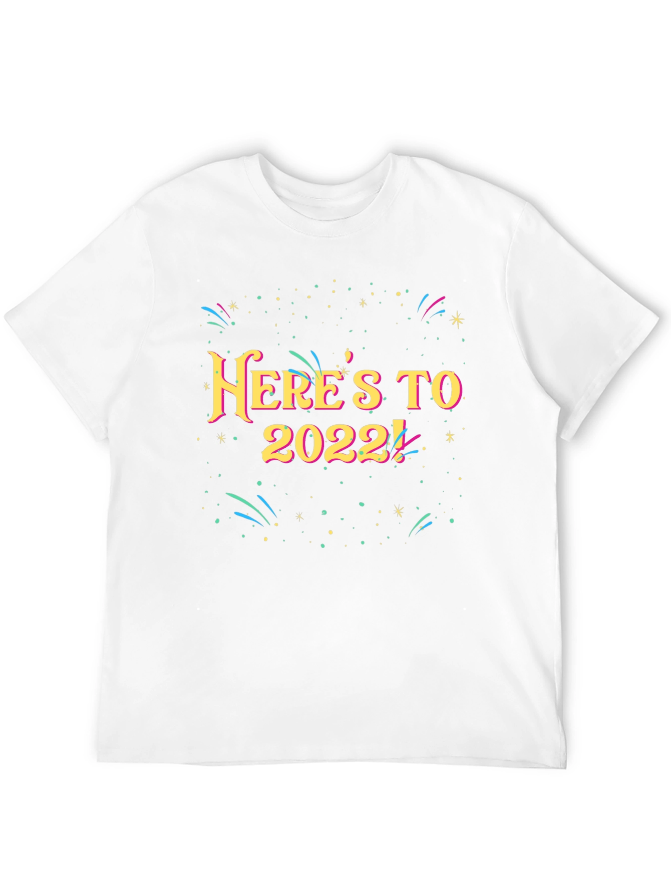 Heres To 2022 T-Shirt - New Year Celebration Tee
