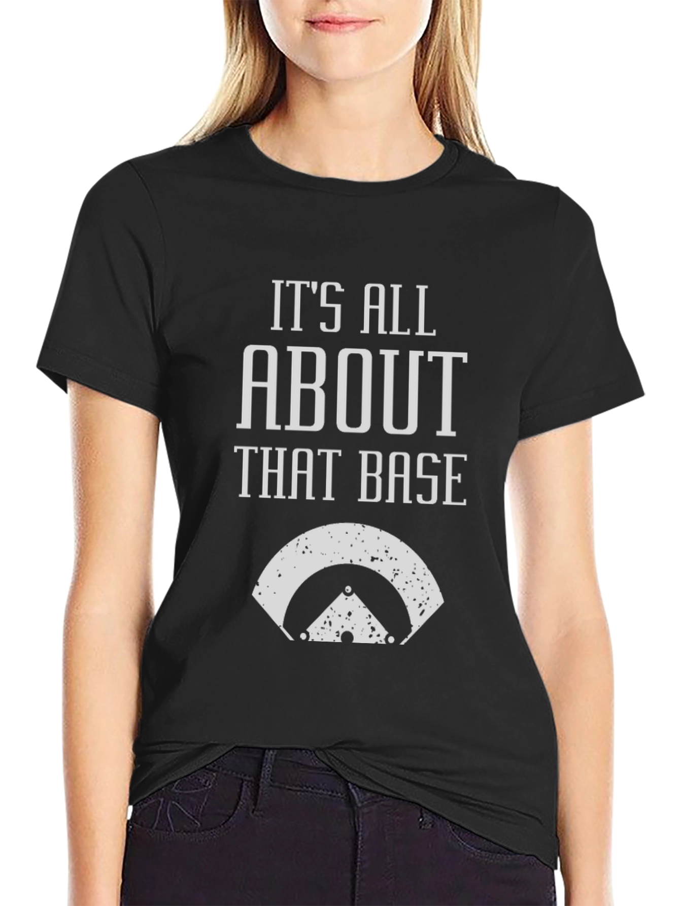 Its All About That Base T-Shirt - Baseball Tee
