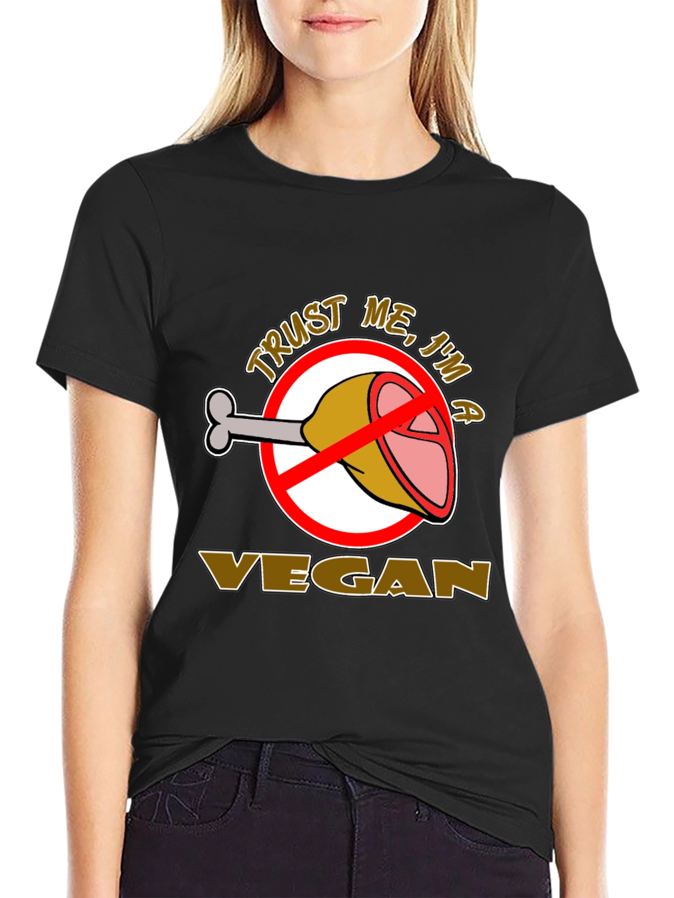 Trust Me Im A Vegan T-Shirt - Anti Meat Humor Tee