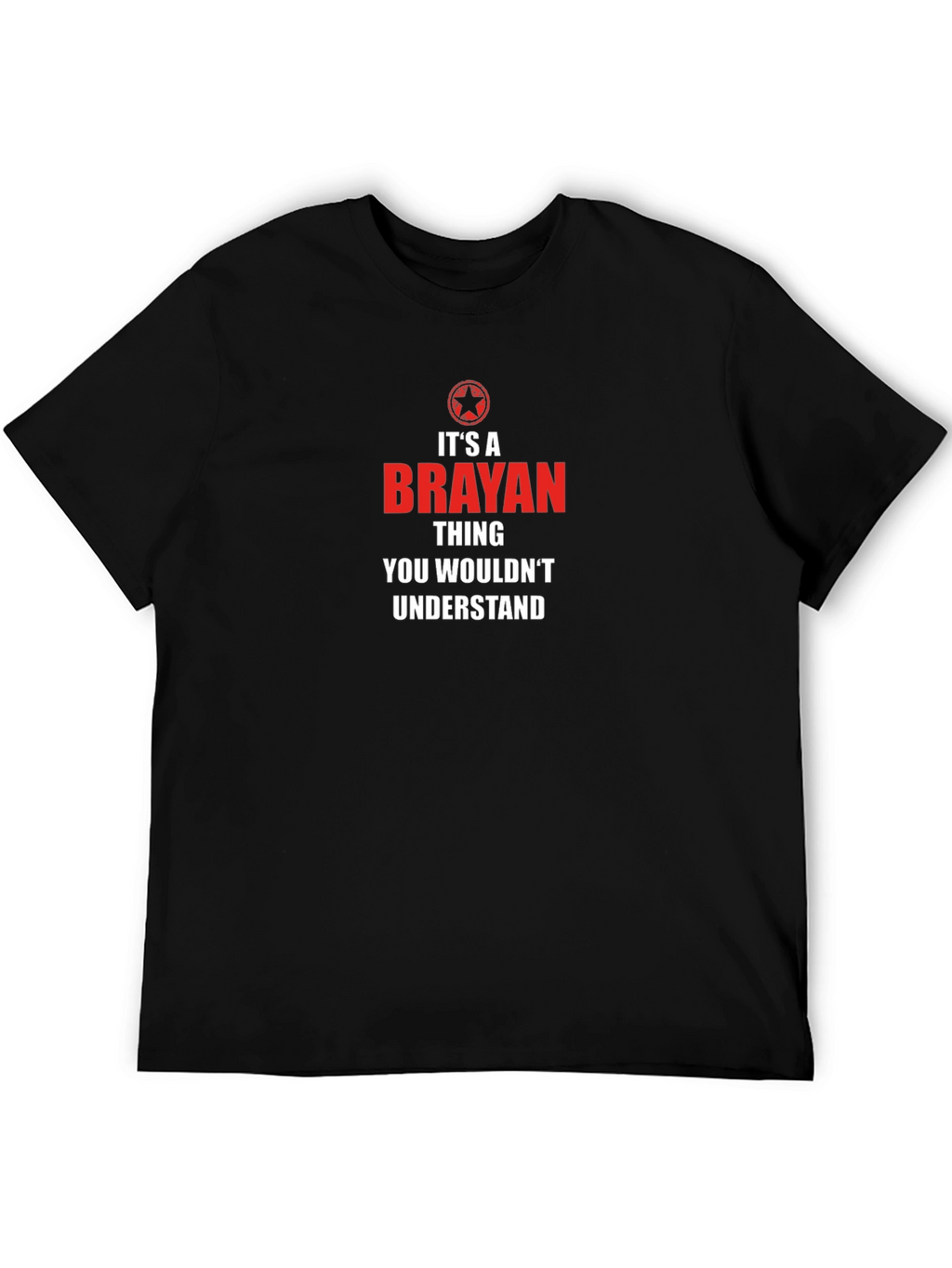 Brayan Thing You Wouldnt Understand T-Shirt