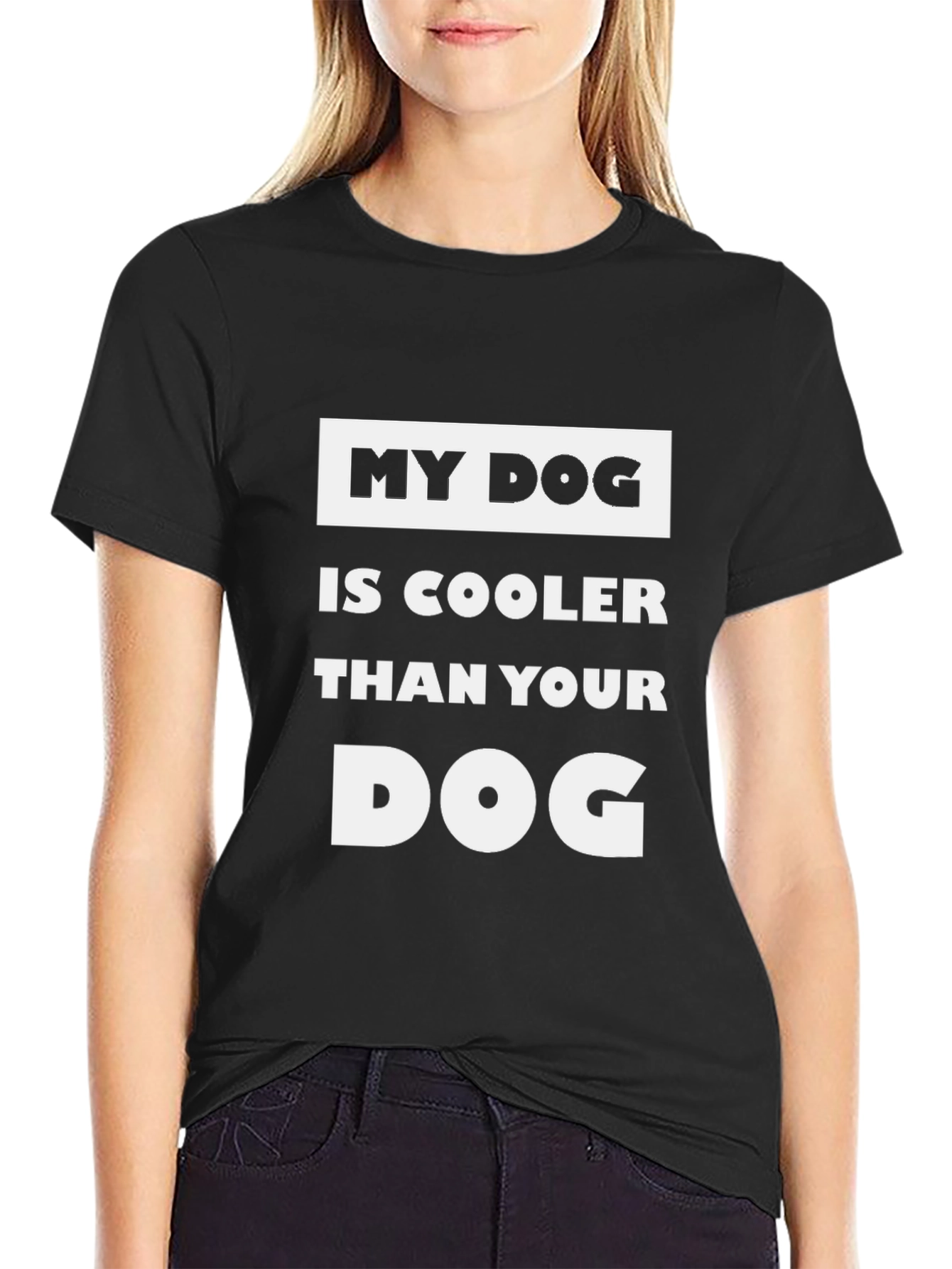 My Dog is Cooler T-Shirt