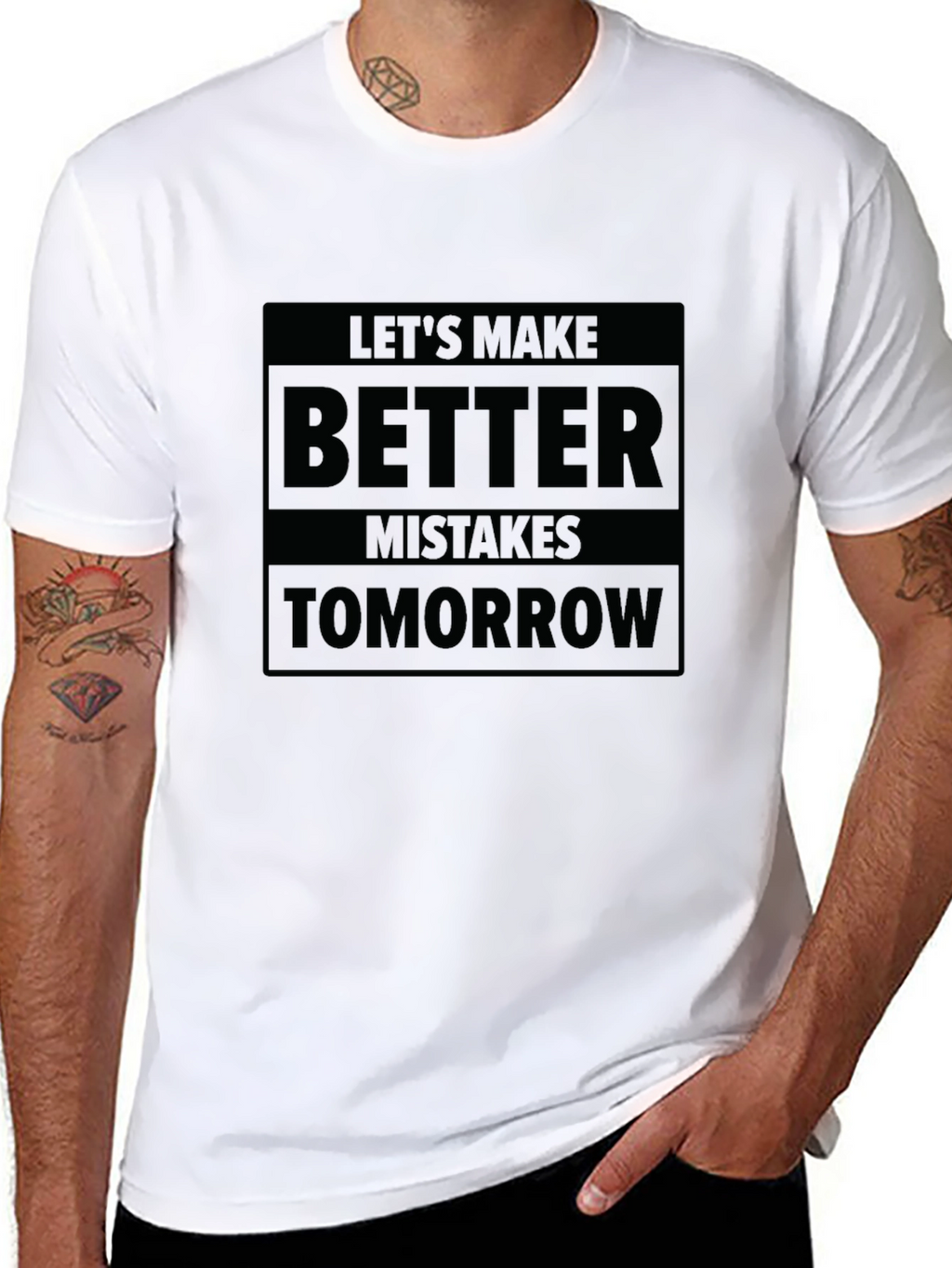 Lets Make Better Mistakes Tomorrow T-Shirt