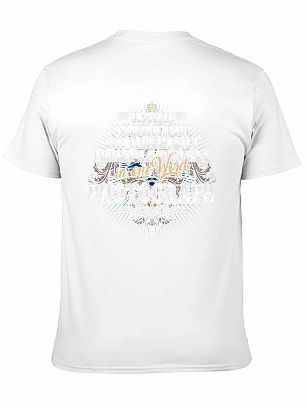 Hardworking Photographer T-Shirt