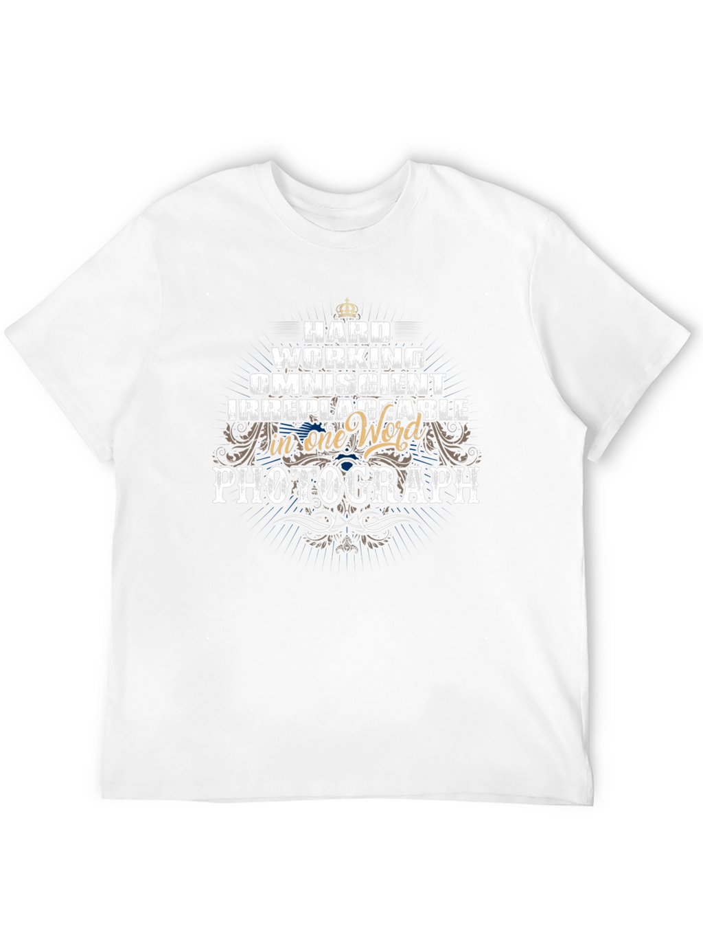 Hardworking Photographer T-Shirt