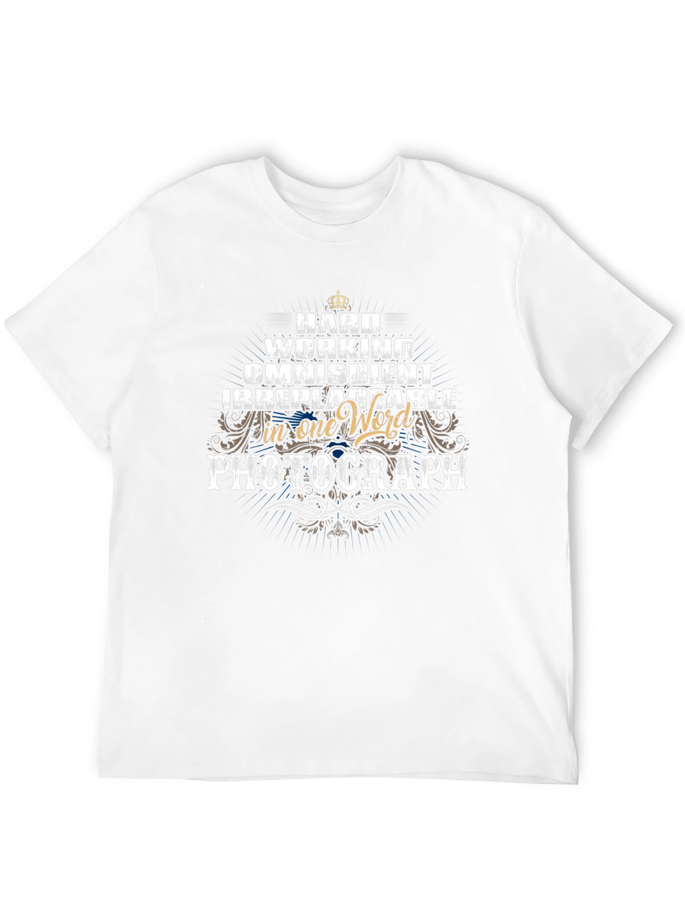 Hardworking Photographer T-Shirt