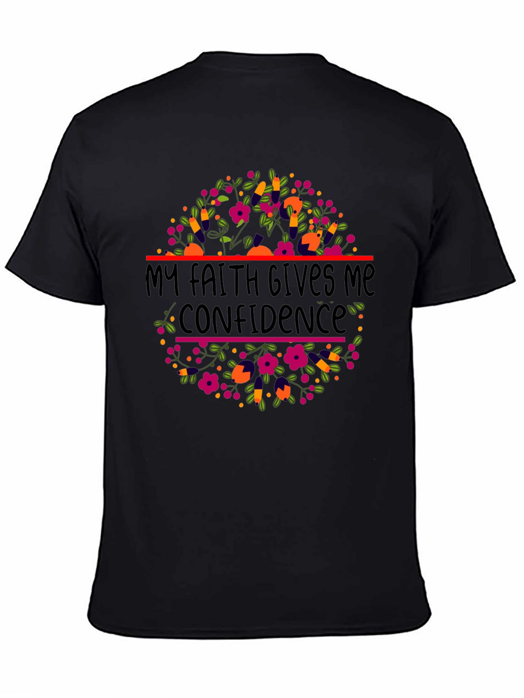 Faith Gives Confidence T-Shirt
