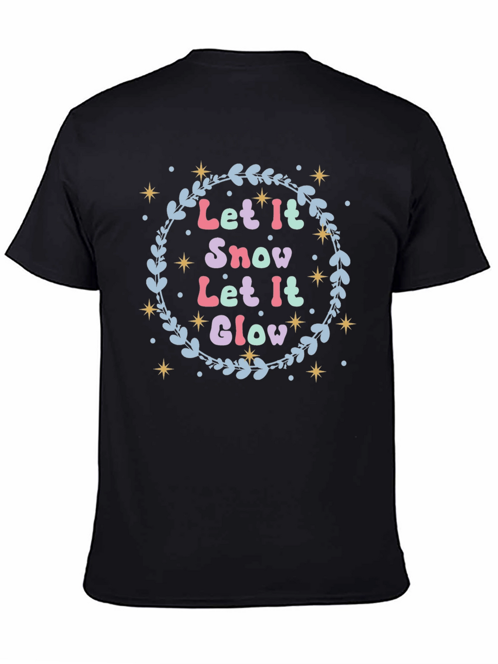 Let it Snow Glow Festive Holiday T-Shirt