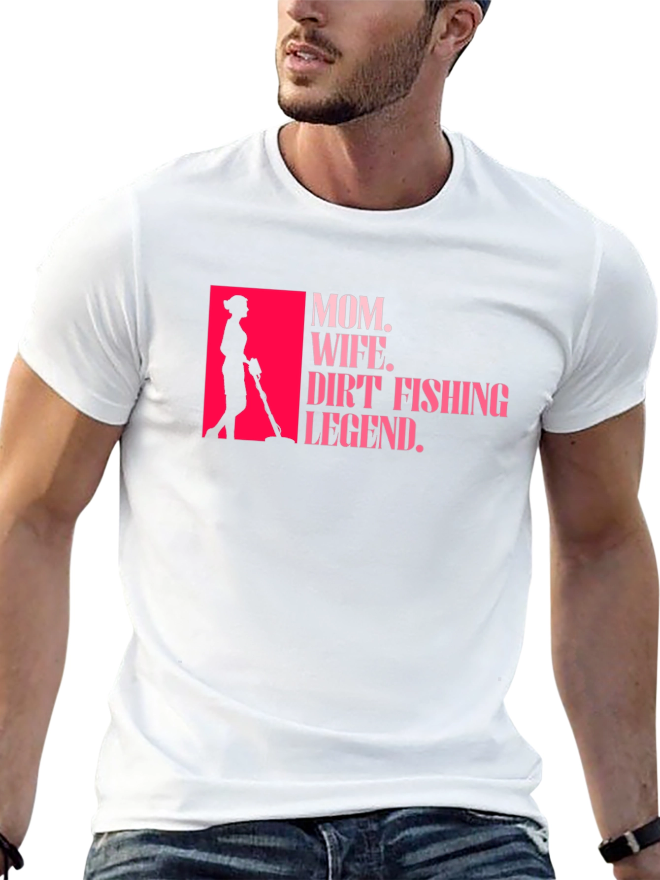 Mom Wife Dirt Fishing Legend T-Shirt