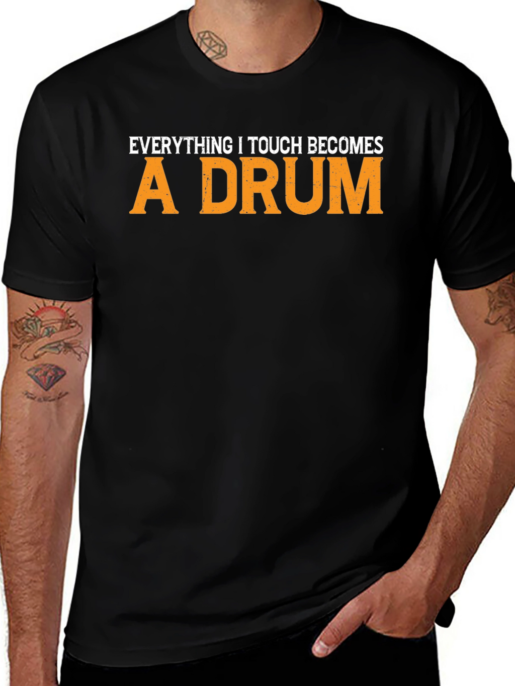 Everything I Touch Becomes A Drum T-Shirt