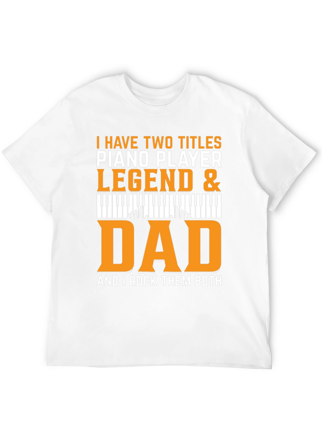 Piano Player Dad Legend Black T-Shirt